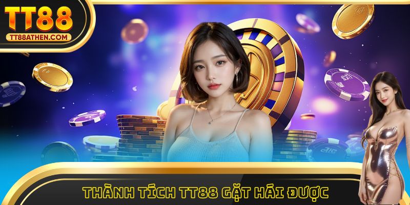 Thành tích ấn tượng mà tt88 gặt hái được